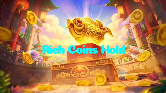 Rich Coins Hold